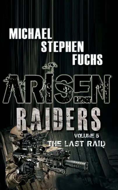 Arisen: Raiders, Volume 5 - The Last Raid - Paperback