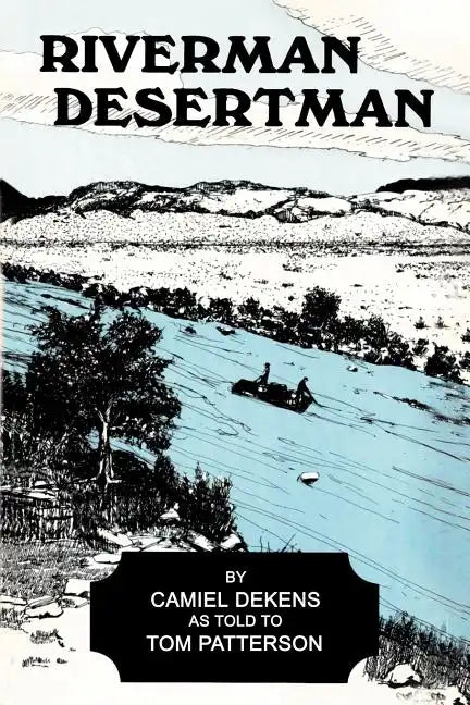 Riverman, Desertman - Paperback