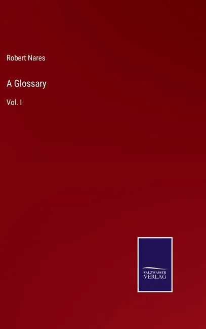 A Glossary: Vol. I - Hardcover
