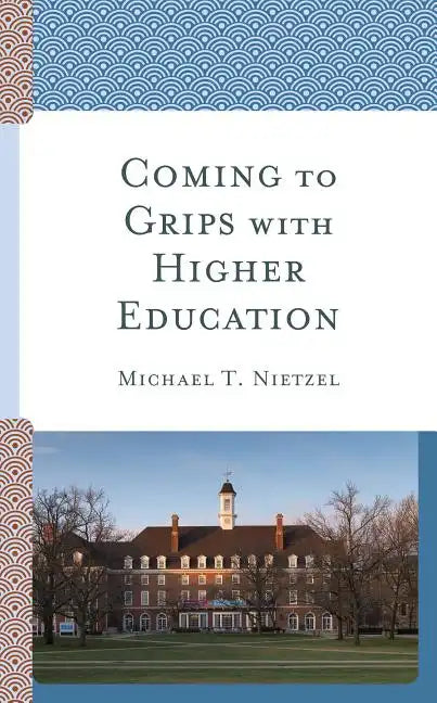 Coming to Grips with Higher Education - Hardcover