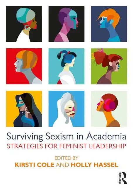 Surviving Sexism in Academia: Strategies for Feminist Leadership - Paperback