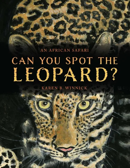 Can You Spot the Leopard?: An African Safari - Hardcover