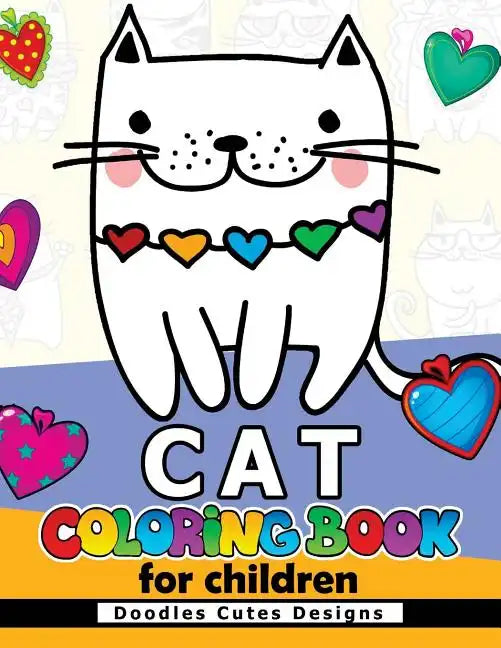 Cat Coloring Book for Children: Cute Design for Boy and Girls all Ages - Paperback