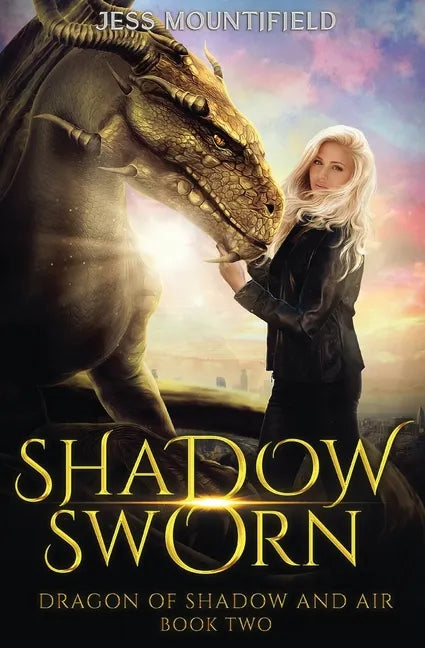 Shadow Sworn: Dragon of Shadow and Air Book 2 - Paperback