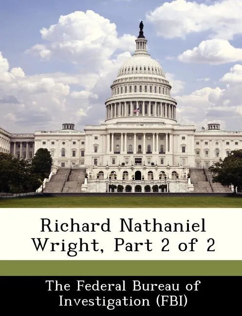 Richard Nathaniel Wright, Part 2 of 2 - Paperback