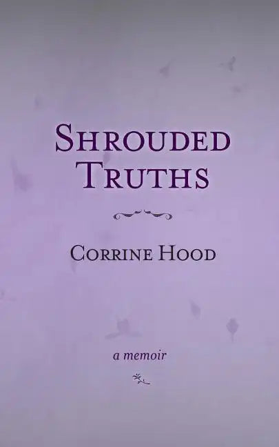Shrouded Truths: A Memoir - Paperback