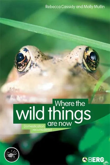 Where the Wild Things Are Now: Domestication Reconsidered - Paperback