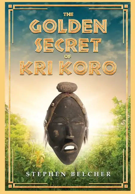 The Golden Secret of Kri Koro - Hardcover