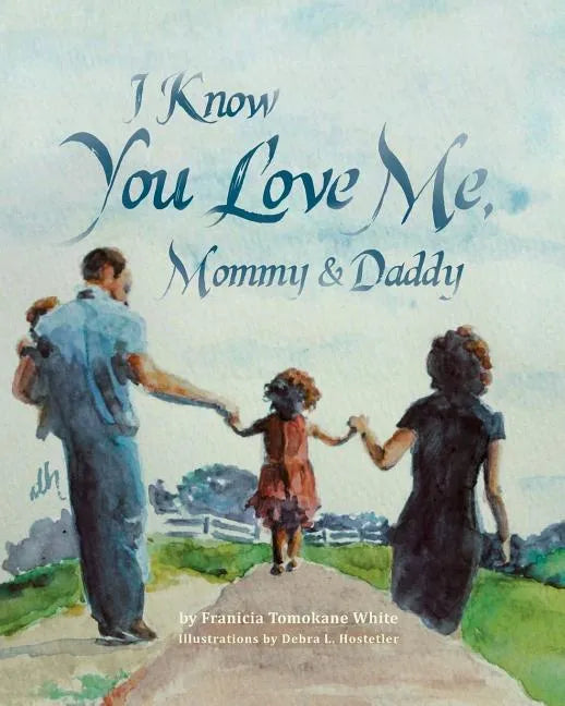 I Know You Love Me, Mommy and Daddy - Paperback