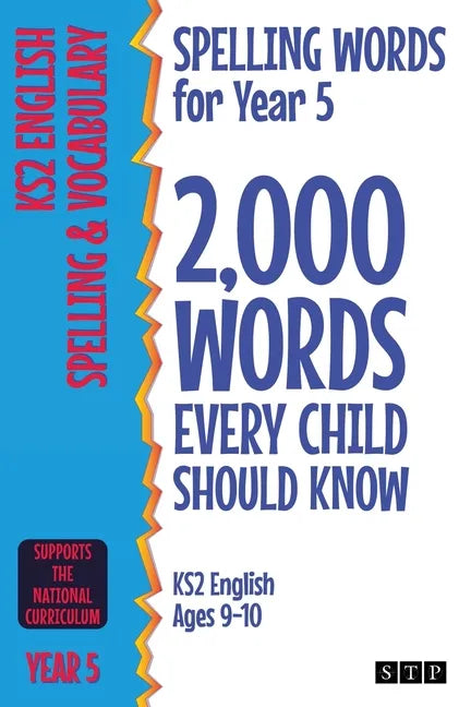 Spelling Words for Year 5: 2,000 Words Every Child Should Know (KS2 English Ages 9-10) - Paperback