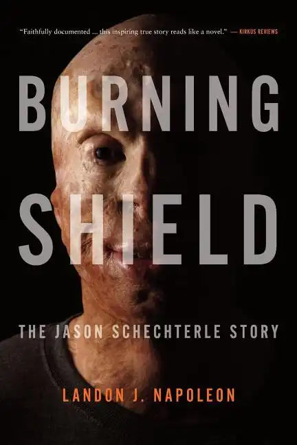 Burning Shield: The Jason Schechterle Story - Paperback