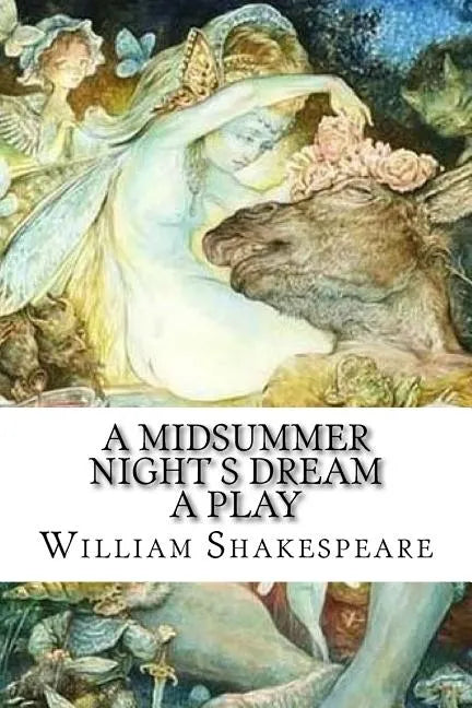 A Midsummer Night s Dream A Play - Paperback