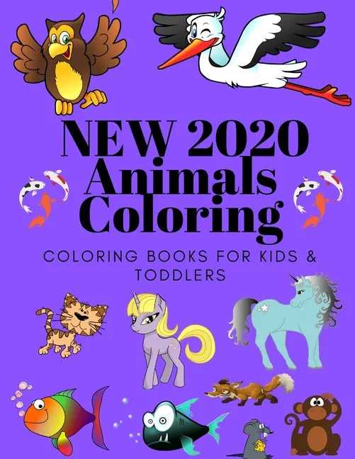 new 2020 Animals Coloring Coloring Books for Kids & Toddlers: Books for Kids Ages 2-4, 4-8, Boys, Girls - Paperback