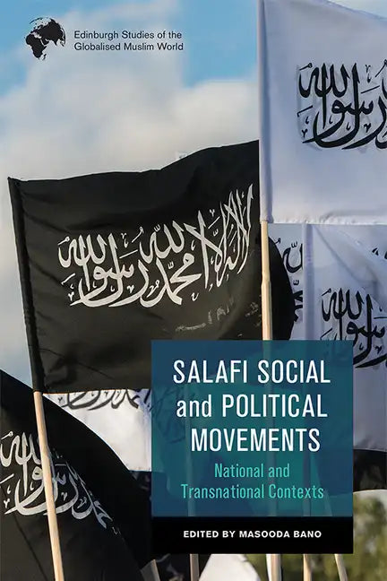 Salafi Social and Political Movements: National and Transnational Contexts - Paperback