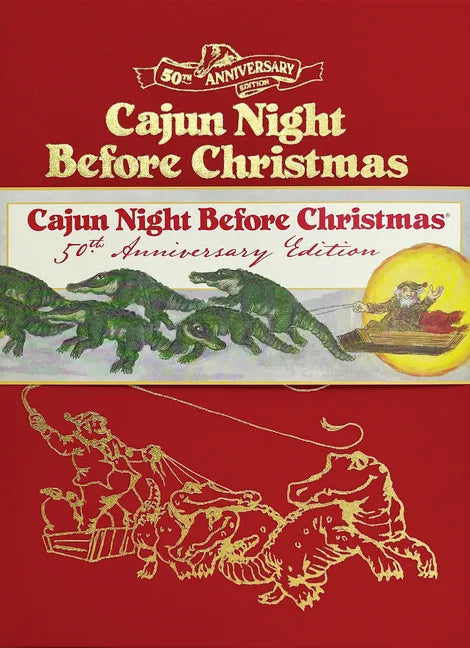 Cajun Night Before Christmas 50th Anniversary Limited Edition - Hardcover