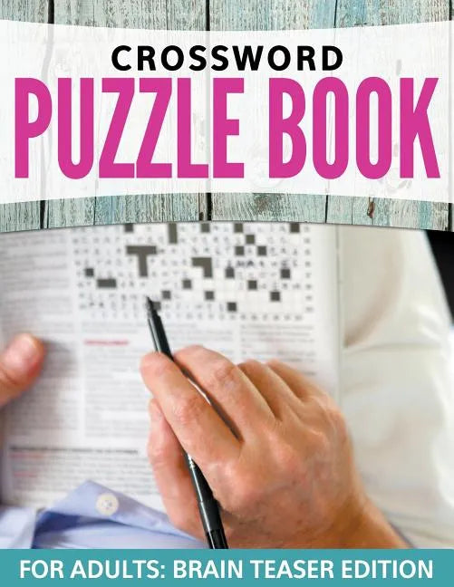 Crossword Puzzles For Adults: Easy to Difficult Levels - Paperback
