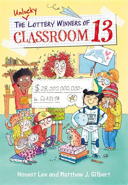 The Unlucky Lottery Winners of Classroom 13 - Paperback