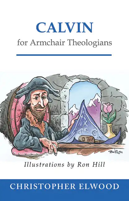 Calvin for Armchair Theologians - Paperback