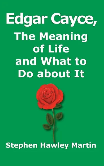 Edgar Cayce, The Meaning of Life and What to Do About It - Paperback