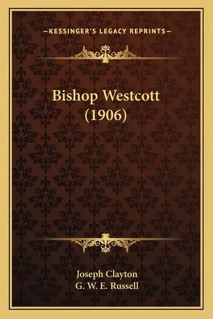 Bishop Westcott (1906) - Paperback