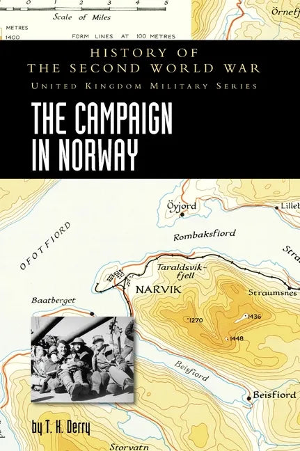 The Campaign in Norway: History of the Second World War: United Kingdom Military Series: Official Campaign History - Hardcover
