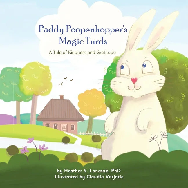 Paddy Poopenhopper's Magic Turds: A Tale of Kindness and Gratitude - Paperback