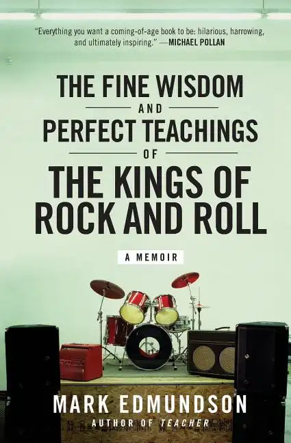 The Fine Wisdom and Perfect Teachings of the Kings of Rock and Roll - Paperback