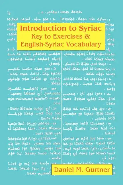 Introduction to Syriac: Key to Exercises & English-Syriac Vocabulary - Paperback