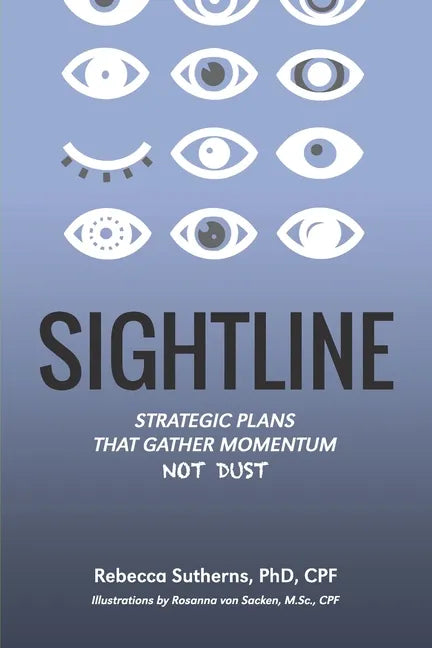 Sightline: Strategic plans that gather momentum not dust - Paperback