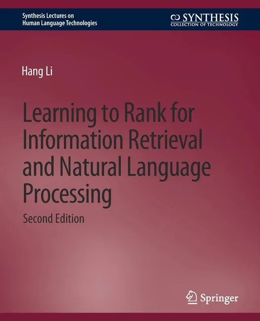 Learning to Rank for Information Retrieval and Natural Language Processing, Second Edition - Paperback