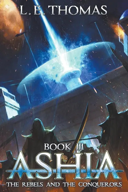 Ashia: The Rebels and The Conquerors - Paperback