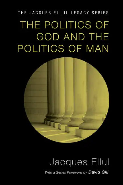 The Politics of God and the Politics of Man - Paperback