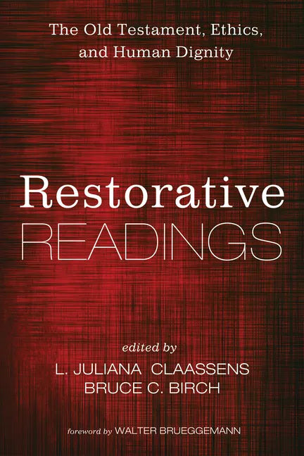 Restorative Readings: The Old Testament, Ethics, and Human Dignity - Paperback