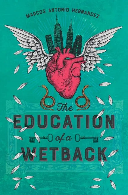The Education of a Wetback - Paperback