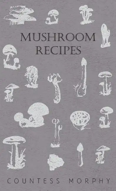 Mushroom Recipes - Hardcover