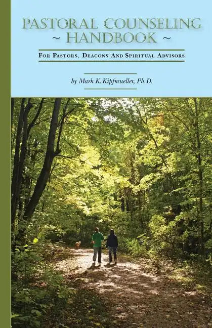 Pastoral Counseling Handbook: For Pastors, Deacons and Spiritual Advisors - Paperback