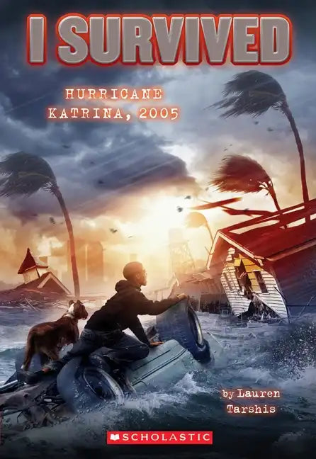 I Survived Hurricane Katrina, 2005 (I Survived #3): Volume 3 - Paperback