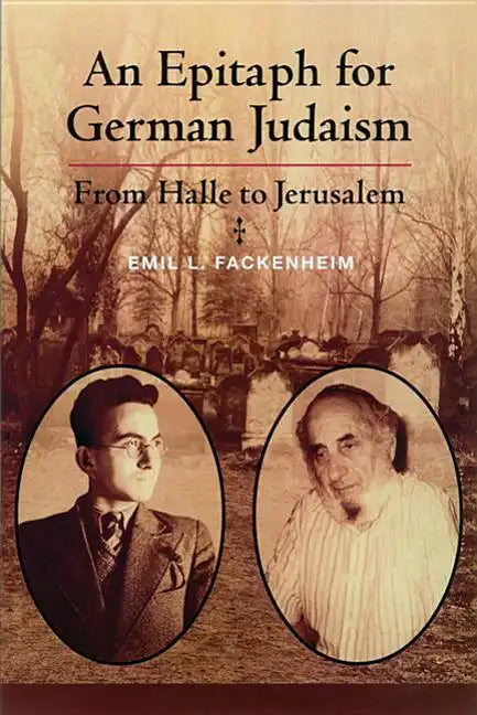 Epitaph for German Judaism: From Halle to Jerusalem - Hardcover