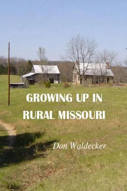 Growing up in rural Missouri - Paperback