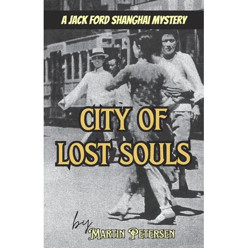 City of Lost Souls: A Jack Ford Shanghai Mystery - Paperback