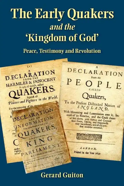 The Early Quakers and 'The Kingdom of God' - Paperback