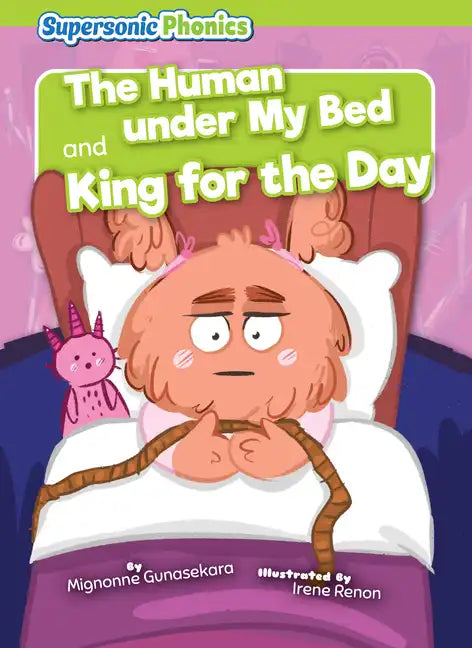 The Human Under My Bed & King for the Day - Library Binding