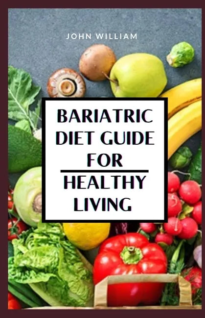 Bariatric Diet Guide for Healthy Living - Paperback