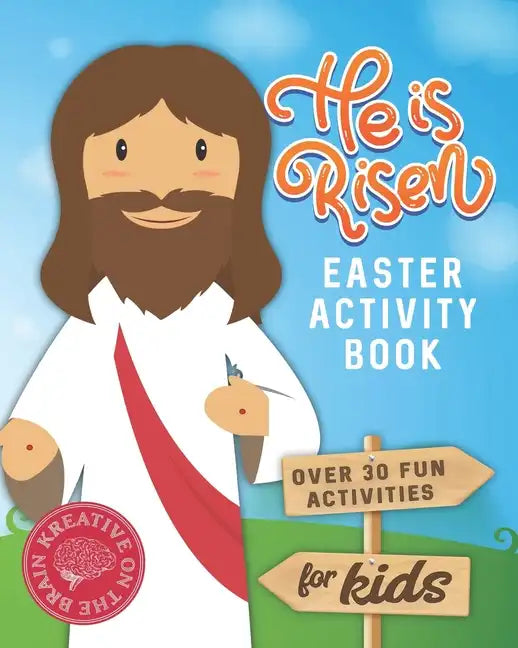 He is Risen Easter Activity Book: Over 30 Fun Activities for Kids - Bible Verses, Coloring, Word Search, Secret Code Jokes, Mazes, Crossword Puzzles, - Paperback