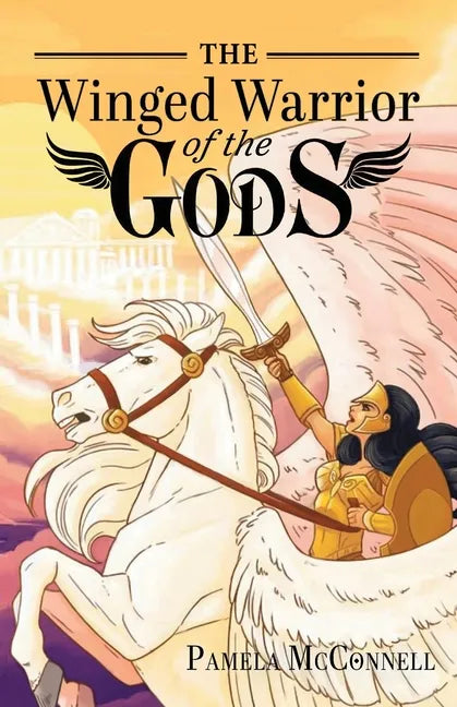 The Winged Warrior of the Gods: Book 1 - Paperback