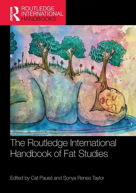 The Routledge International Handbook of Fat Studies - Paperback