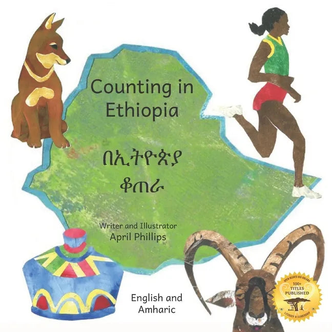 Counting In Ethiopia: From One Ethiopian Sunrise to 10 Red Coffee Berries in English and Amharic - Paperback