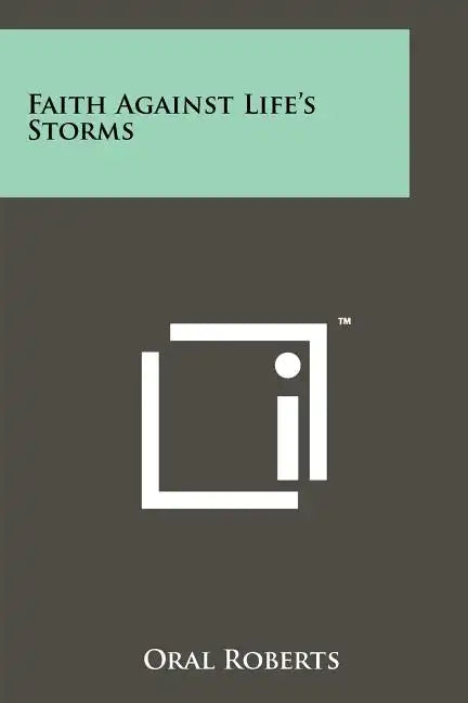 Faith Against Life's Storms - Paperback