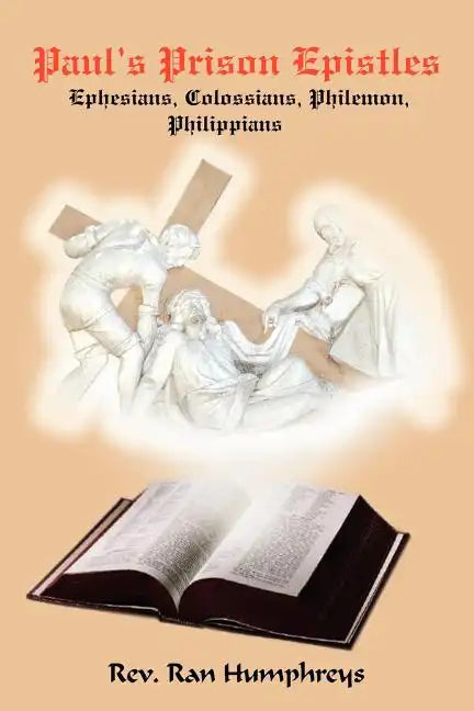 Paul's Prison Epistles: Ephesians, Colossians, Philemon, Philippians - Paperback