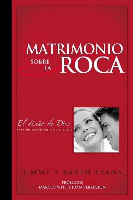 Matrimonio sobre la Roca: El Diseño de Dios para un matrimonio de ensueño - Paperback